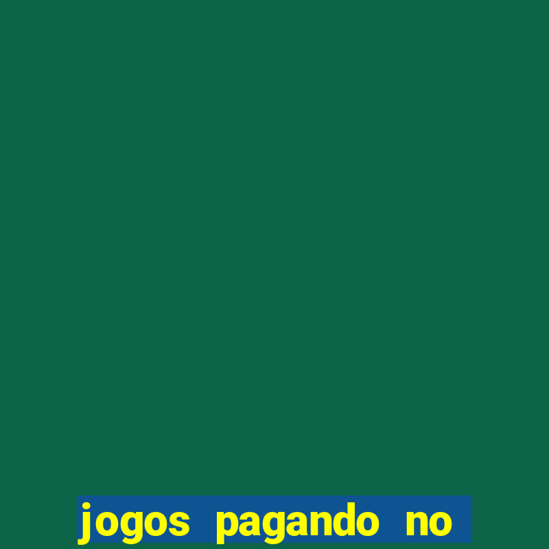 jogos pagando no cadastro 2024